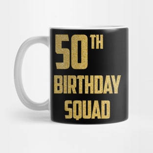 50th Birthday Shirt for Group 50 Birthday Squad Mug